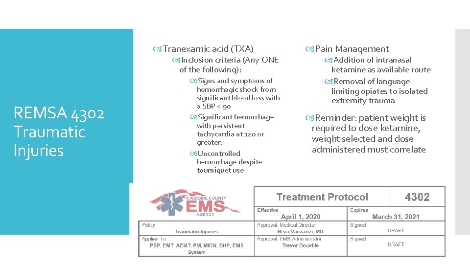  Tranexamic acid (TXA) Inclusion criteria (Any ONE of the following): REMSA 4302 Traumatic