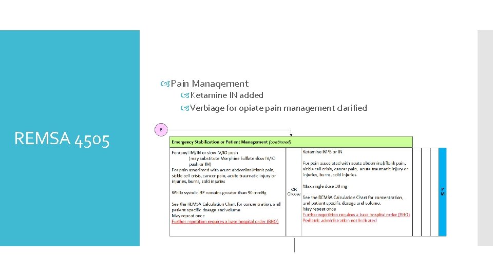  Pain Management Ketamine IN added Verbiage for opiate pain management clarified REMSA 4505