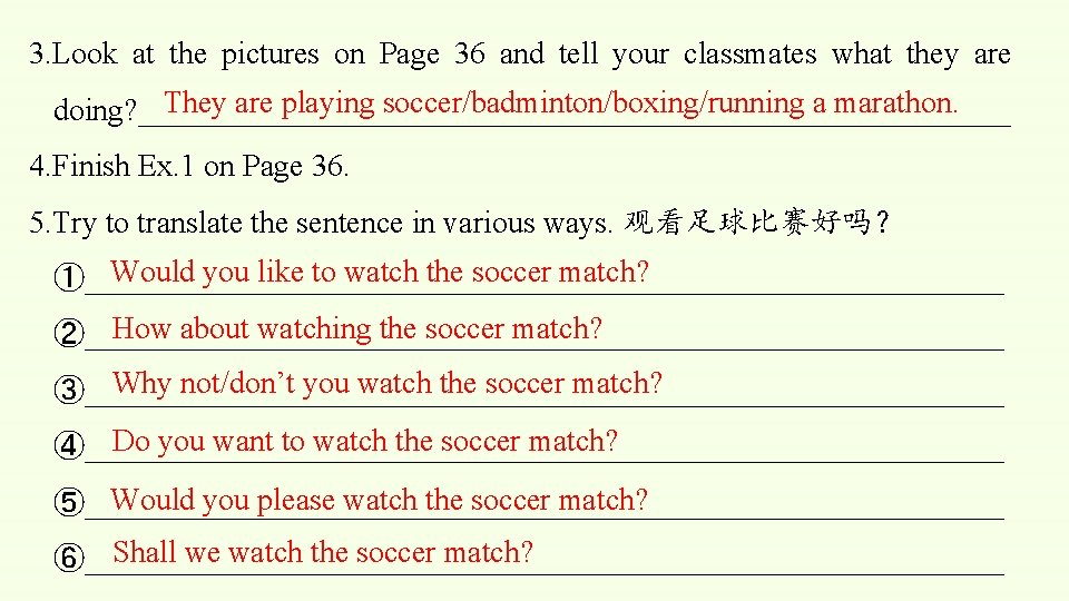 3. Look at the pictures on Page 36 and tell your classmates what they