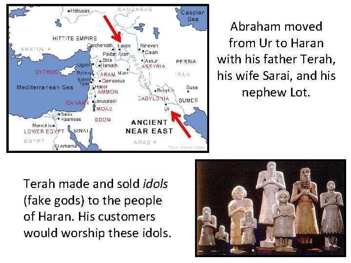 Abraham moved from Ur to Haran with his father Terah, his wife Sarai, and