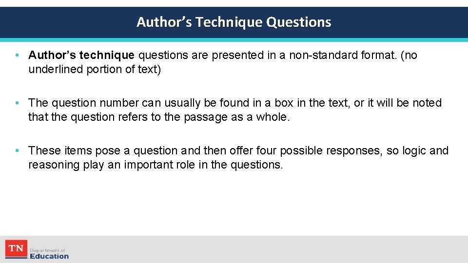 Author’s Technique Questions • Author’s technique questions are presented in a non-standard format. (no