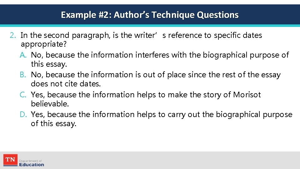 Example #2: Author’s Technique Questions 2. In the second paragraph, is the writer’s reference