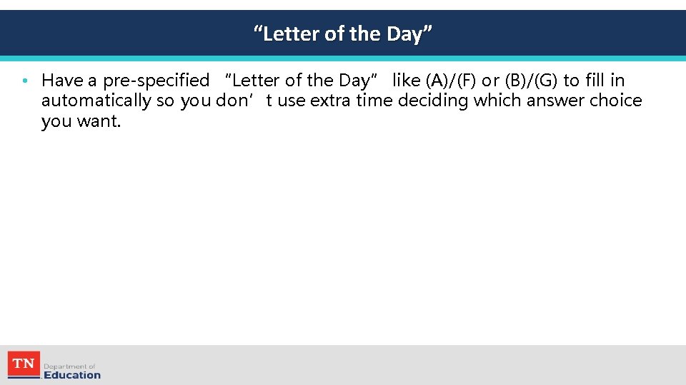 “Letter of the Day” • Have a pre-specified “Letter of the Day” like (A)/(F)