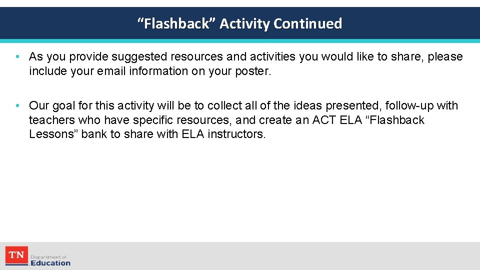 “Flashback” Activity Continued • As you provide suggested resources and activities you would like