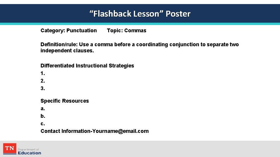 “Flashback Lesson” Poster Category: Punctuation Topic: Commas Definition/rule: Use a comma before a coordinating