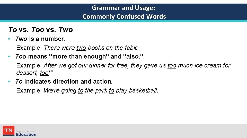 Grammar and Usage: Commonly Confused Words To vs. Too vs. Two • Two is