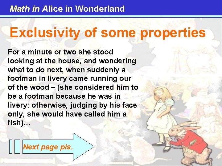 Math in Alice in Wonderland Exclusivity of some properties For a minute or two Math in Alice in Wonderland Exclusivity of some properties For a minute or two