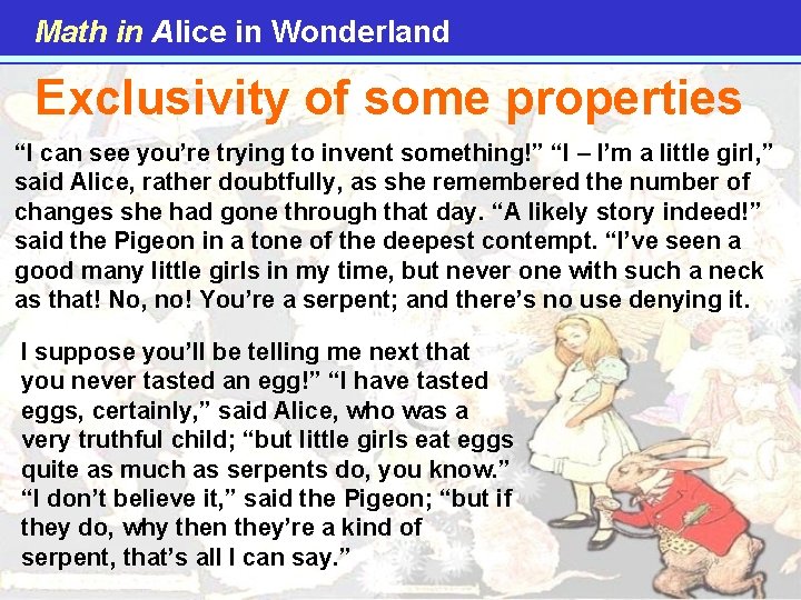 Math in Alice in Wonderland Exclusivity of some properties “I can see you’re trying