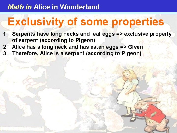 Math in Alice in Wonderland Exclusivity of some properties 1. Serpents have long necks