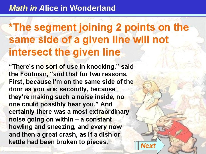 Math in Alice in Wonderland *The segment joining 2 points on the same side