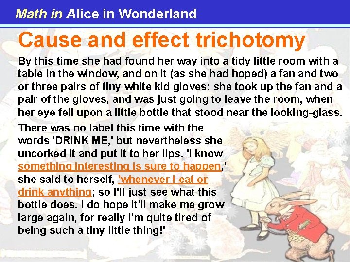 Math in Alice in Wonderland Cause and effect trichotomy By this time she had