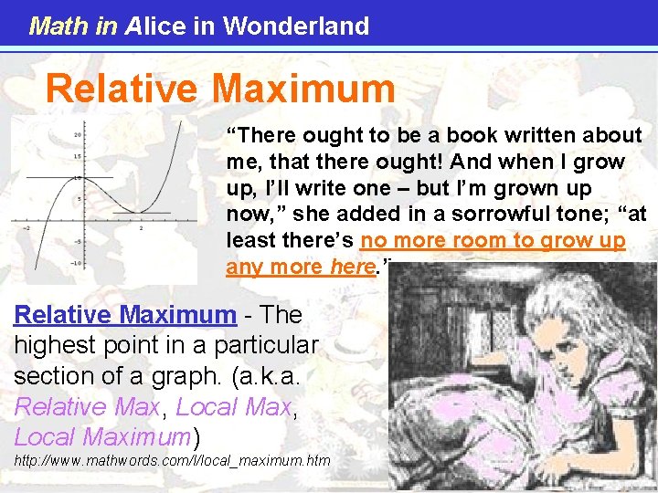 Math in Alice in Wonderland Relative Maximum “There ought to be a book written