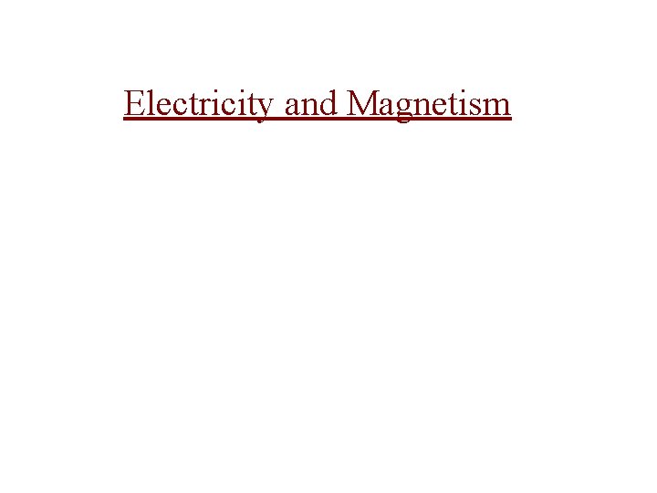 Electricity and Magnetism 