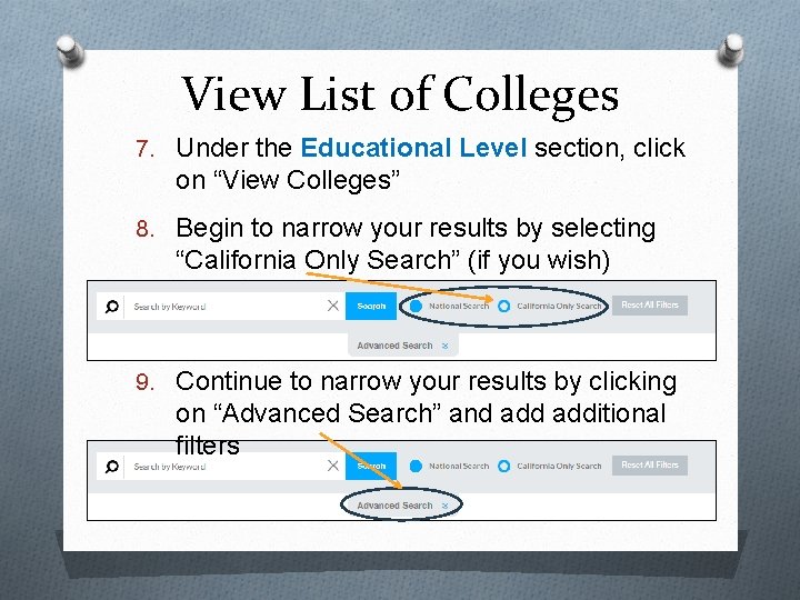 View List of Colleges 7. Under the Educational Level section, click on “View Colleges” View List of Colleges 7. Under the Educational Level section, click on “View Colleges”