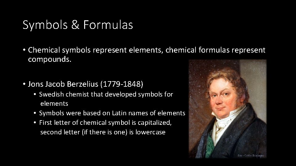 Symbols & Formulas • Chemical symbols represent elements, chemical formulas represent compounds. • Jons