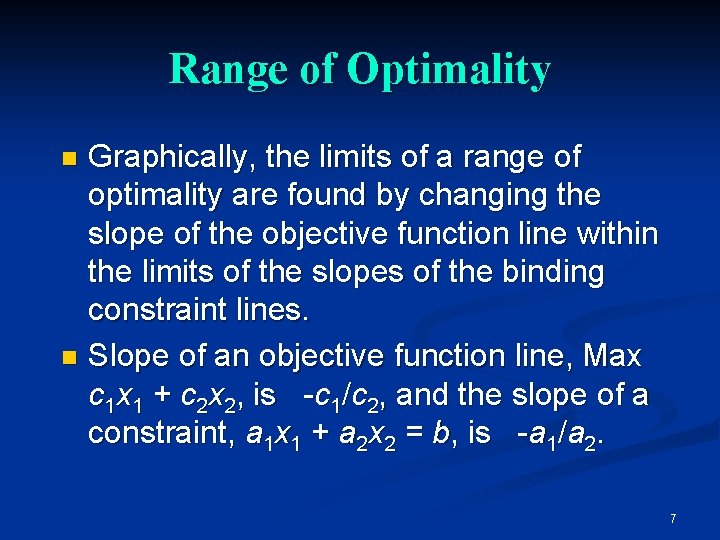 Range of Optimality Graphically, the limits of a range of optimality are found by Range of Optimality Graphically, the limits of a range of optimality are found by