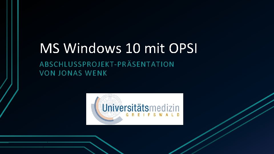 MS Windows 10 mit OPSI ABSCHLUSSPROJEKT-PRÄSENTATION VON JONAS WENK 