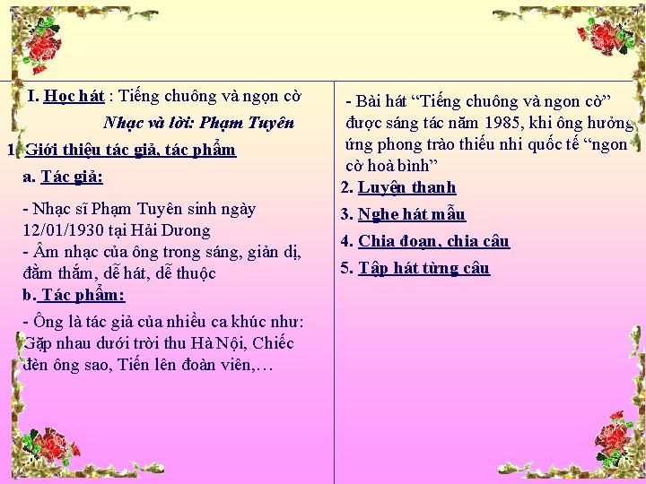 I. Học hát : Tiếng chuông và ngọn cờ Nhạc và lời: Phạm Tuyên