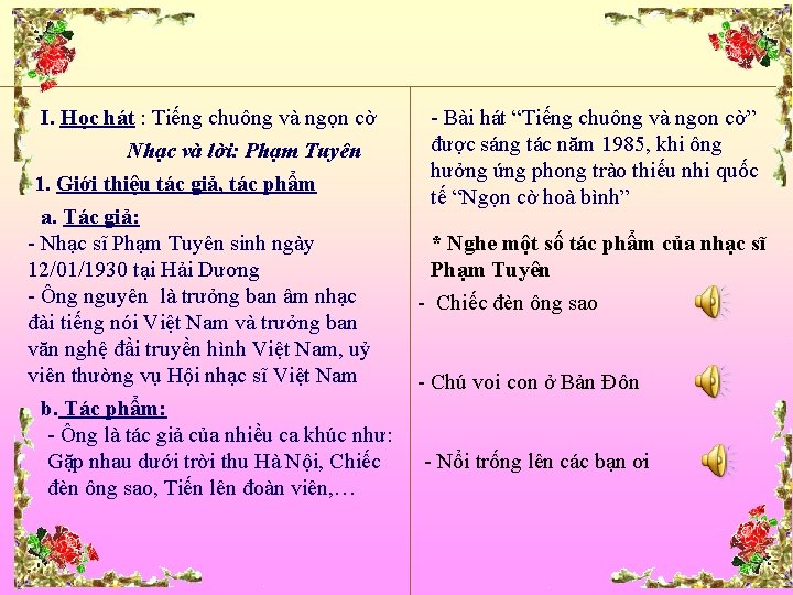 I. Học hát : Tiếng chuông và ngọn cờ Nhạc và lời: Phạm Tuyên