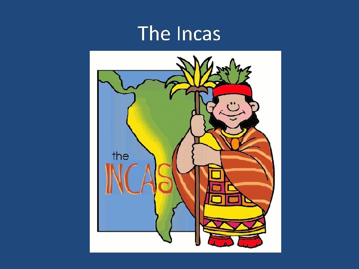 The Incas 