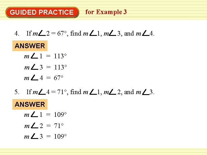 Warm-Up Exercises GUIDED PRACTICE 4. If m for Example 3 2 = 67°, find