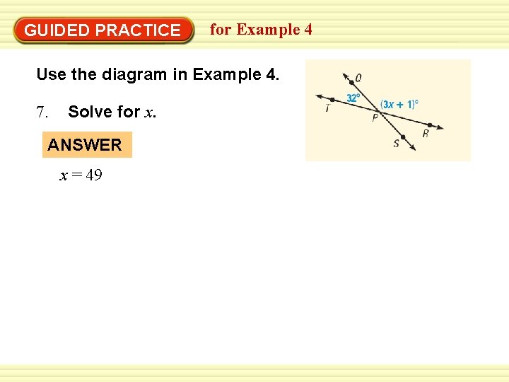 Warm-Up Exercises GUIDED PRACTICE for Example 4 Use the diagram in Example 4. 7.