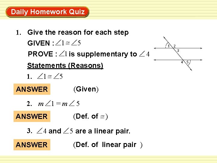 Daily Homework Quiz Warm-Up Exercises 1. Give the reason for each step 5 GIVEN