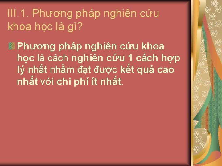 III. 1. Phương pháp nghiên cứu khoa học là gì? Phương pháp nghiên cứu