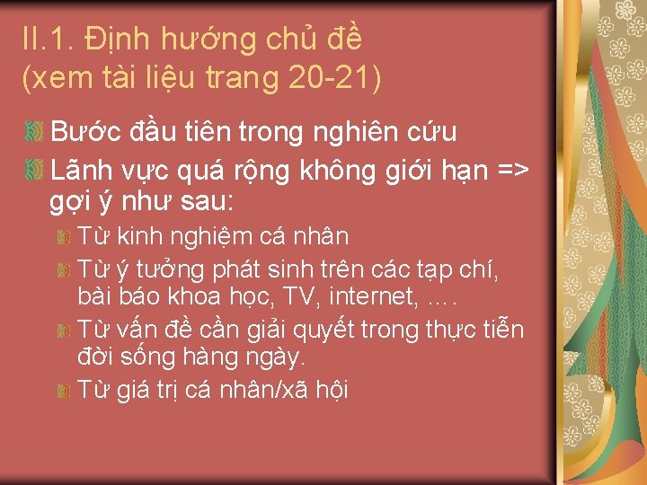 II. 1. Định hướng chủ đề (xem tài liệu trang 20 -21) Bước đầu