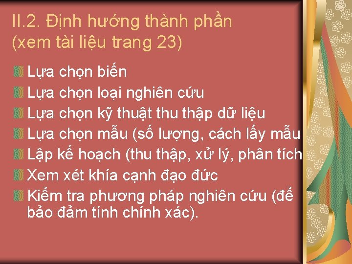 II. 2. Định hướng thành phần (xem tài liệu trang 23) Lựa chọn biến