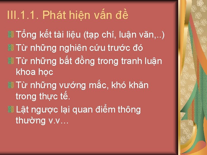 III. 1. 1. Phát hiện vấn đề Tổng kết tài liệu (tạp chí, luận