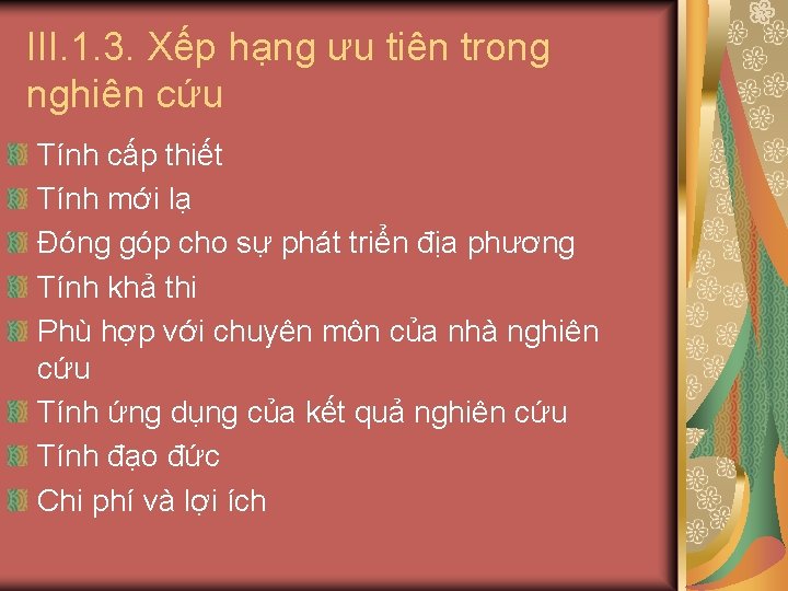 III. 1. 3. Xếp hạng ưu tiên trong nghiên cứu Tính cấp thiết Tính