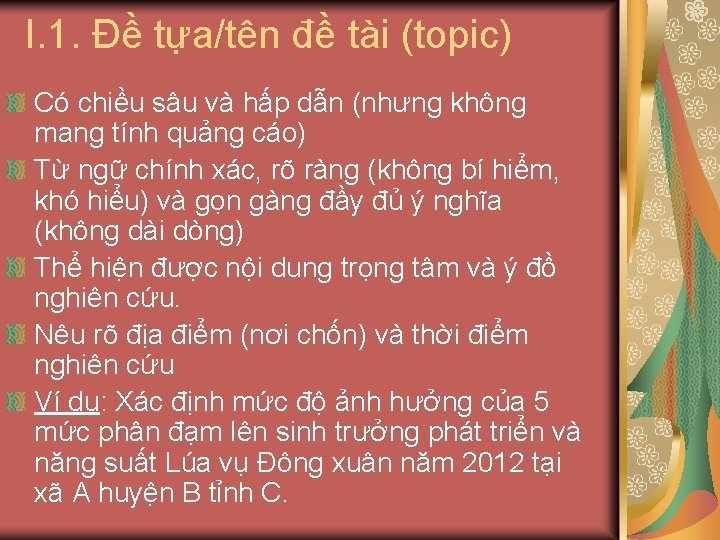 I. 1. Đề tựa/tên đề tài (topic) Có chiều sâu và hấp dẫn (nhưng