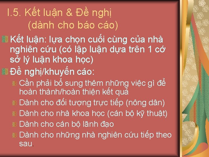 I. 5. Kết luận & Đề nghị (dành cho báo cáo) Kết luận: lựa