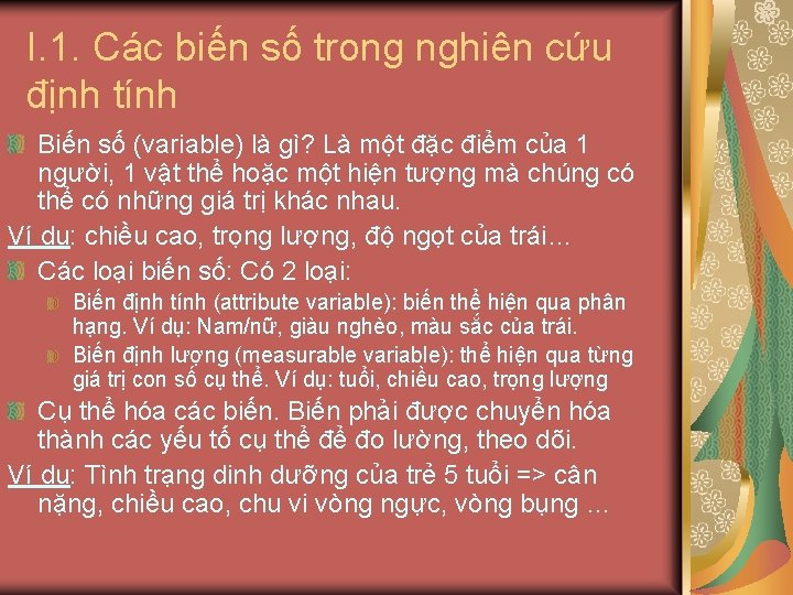 I. 1. Các biến số trong nghiên cứu định tính Biến số (variable) là