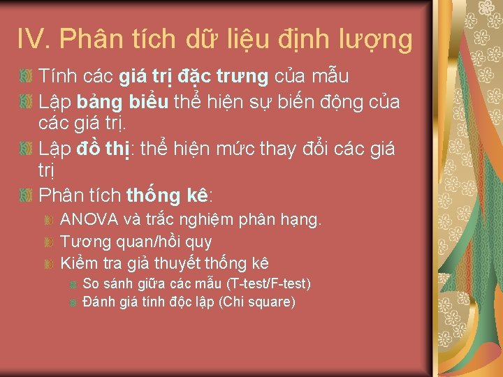 IV. Phân tích dữ liệu định lượng Tính các giá trị đặc trưng của