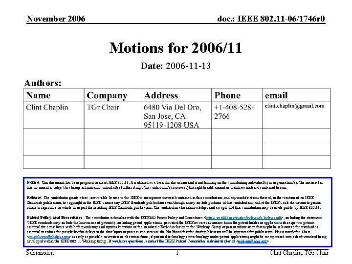 November 2006 doc. : IEEE 802. 11 -06/1746 r 0 Motions for 2006/11 Date: