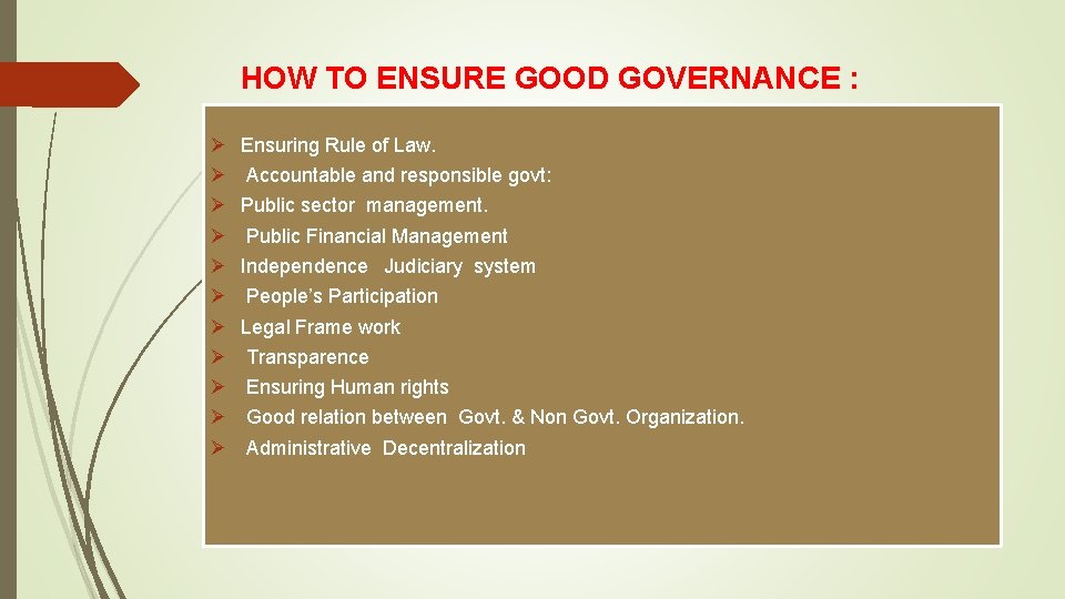 HOW TO ENSURE GOOD GOVERNANCE : Ø Ø Ø Ensuring Rule of Law. Accountable