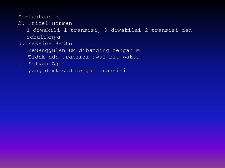 Pertantaan : 2. Fridel Horman 1 diwakili 1 transisi, 0 diwakilai 2 transisi dan