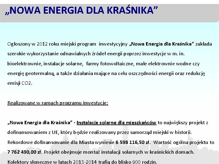 „NOWA ENERGIA DLA KRAŚNIKA” Ogłoszony w 2012 roku miejski program inwestycyjny „Nowa Energia dla