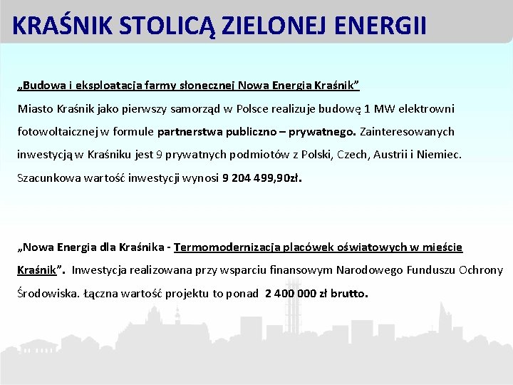 KRAŚNIK STOLICĄ ZIELONEJ ENERGII „Budowa i eksploatacja farmy słonecznej Nowa Energia Kraśnik” Miasto Kraśnik