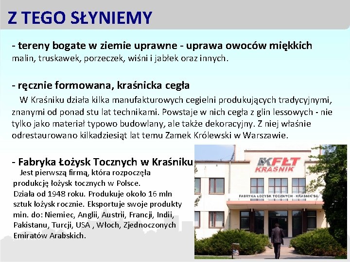 Z TEGO SŁYNIEMY - tereny bogate w ziemie uprawne - uprawa owoców miękkich malin,