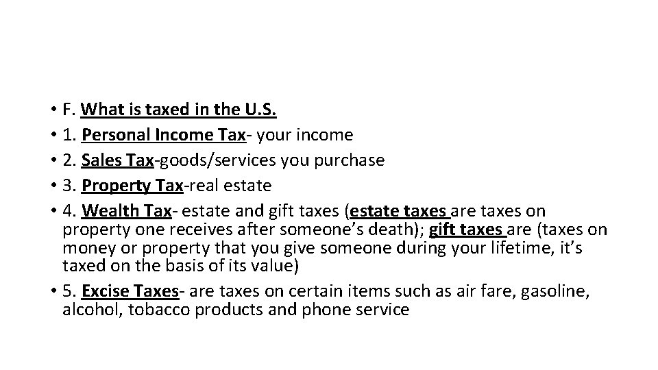  • F. What is taxed in the U. S. • 1. Personal Income