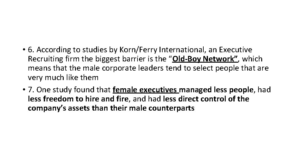  • 6. According to studies by Korn/Ferry International, an Executive Recruiting firm the