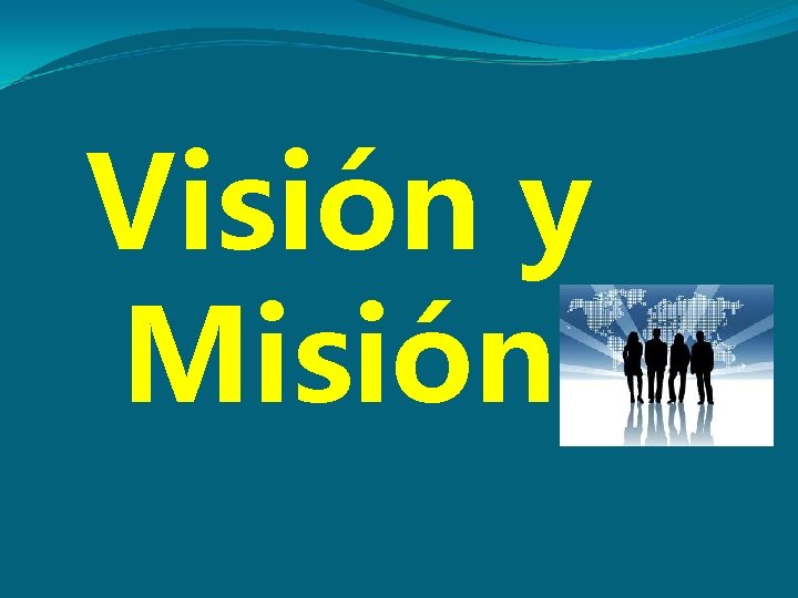 Visión y Misión 