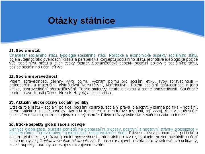 Otázky státnice 21. Sociální stát Charakter sociálního státu, typologie sociálního státu. Politické a ekonomické