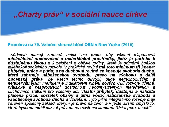 „Charty práv“ v sociální nauce církve Promluva na 70. Valném shromáždění OSN v New