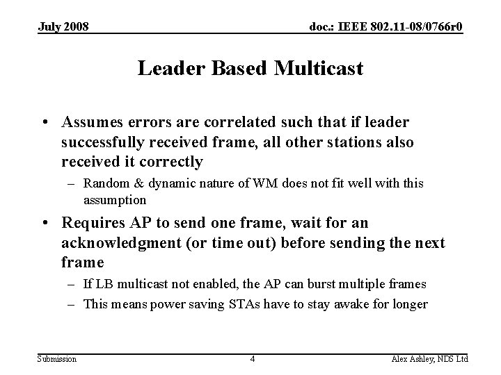 July 2008 doc. : IEEE 802. 11 -08/0766 r 0 Leader Based Multicast •