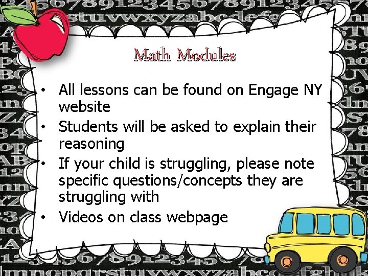 Math Modules • All lessons can be found on Engage NY website • Students