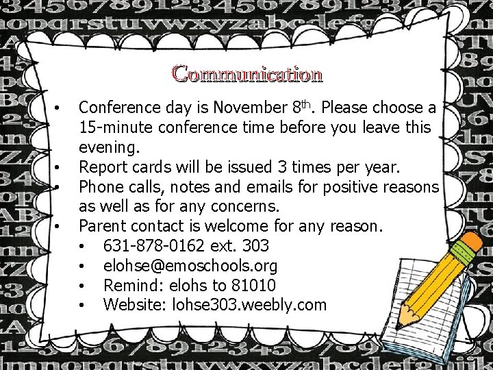  • • Communication Conference day is November 8 th. Please choose a 15